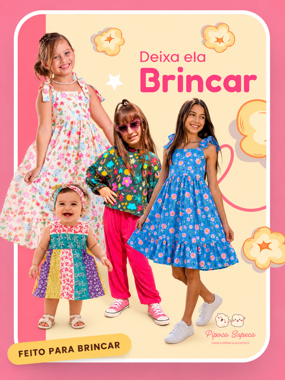 Meninas usando Pipoca Sapeca — deixa ela brincar